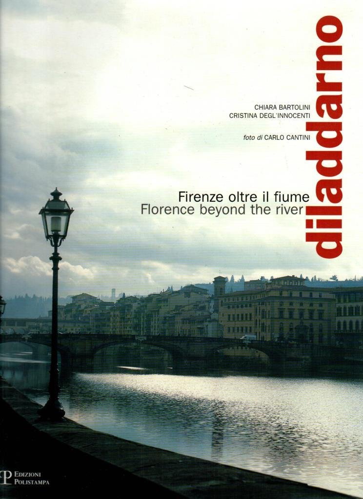 Diladdarno. Firenze oltre il fiume