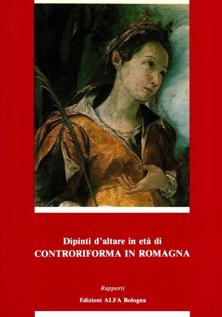 Dipinti d'altare in etÚ di controriforma in Romagna | Immagine principale
