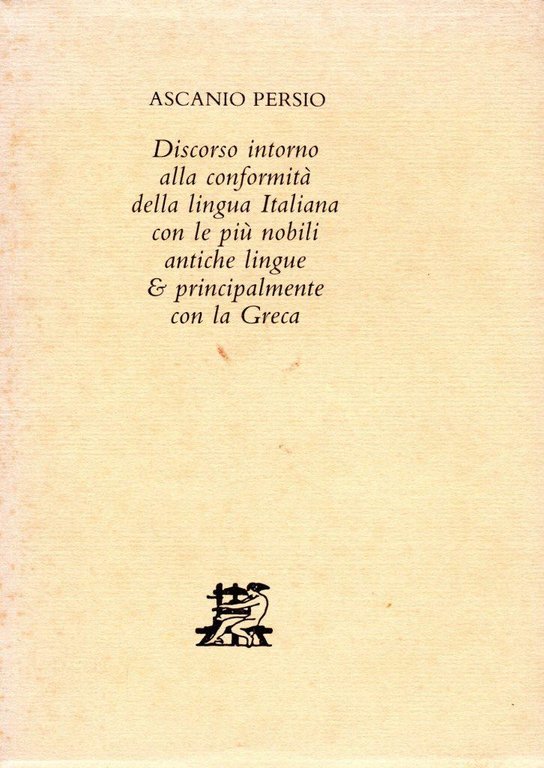 Discorso intorno alla conformit‡ della lingua Italiana con le pi˘ …