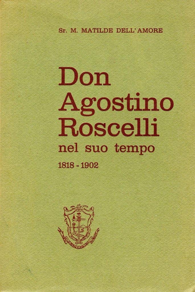 Don Agostino Roscelli nel suo tempo 1818 - 1902 (dedica …