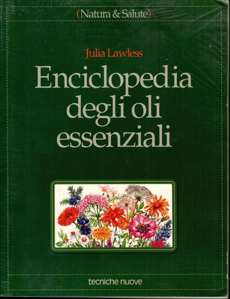 Enciclopedia degli oli essenziali