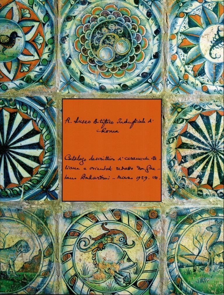 Le Maioliche del Museo artistico Industriale