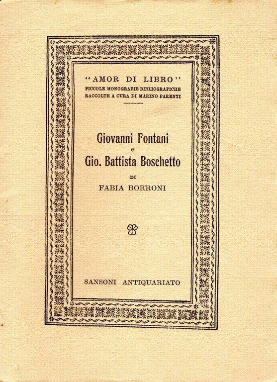 Giovanni Fontani e Gio. Battista Boschetto