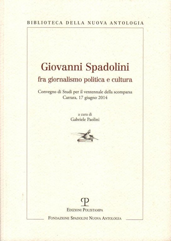 Giovanni Spadolini fra giornalismo politica e cultura