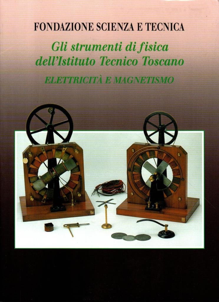 Gli strumenti di fisica dell'Istituto Tecnico Toscano. Elettricit‡ e magnetismo