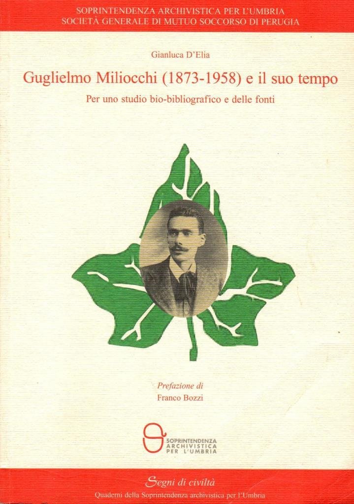 Gugliemo Miliocchi (1873-1958) e il suo tempo