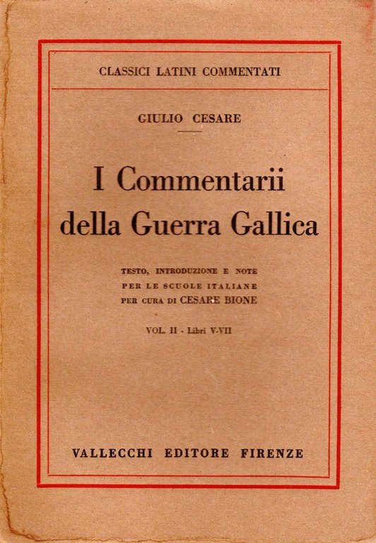 I Commentarii della Guerra Gallica. Vol. II - Libri V-VII