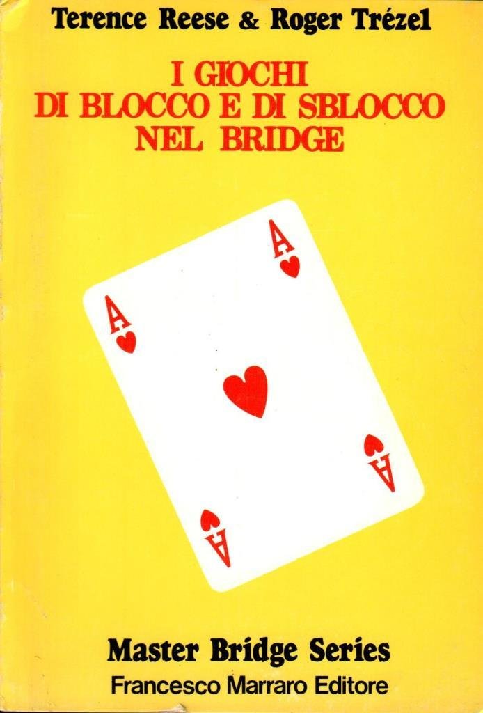 I giochi di blocco e di sblocco nel Bridge