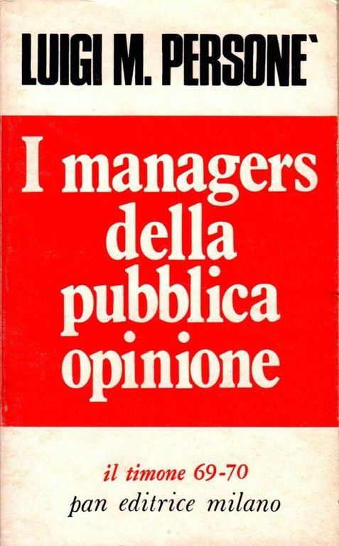 I managers della pubblica opinione (dedica autore)