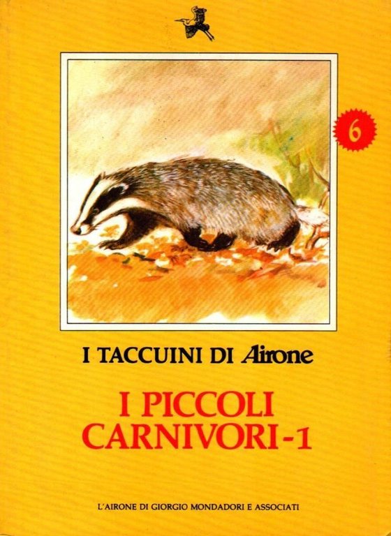 I piccoli carnivori 1. I taccuini di Airone n. 6