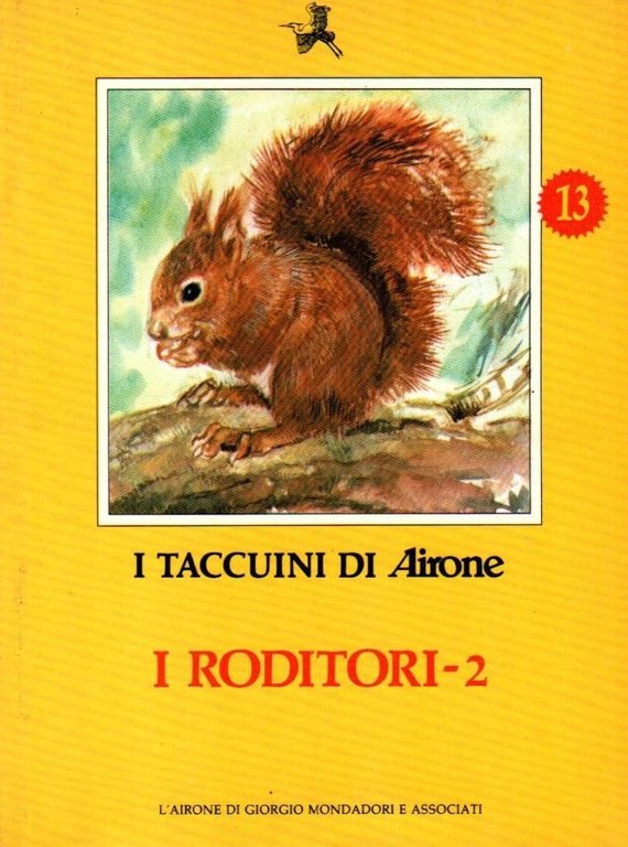 I roditori 2. I taccuini di Airone n. 13