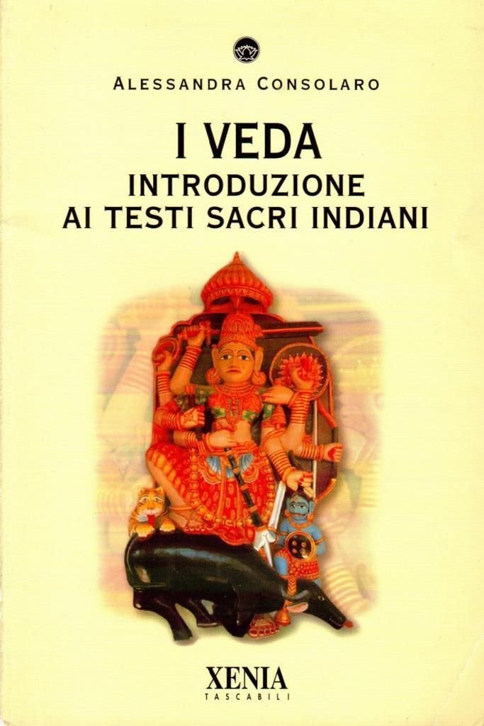 I Veda. Itroduzione ai testi sacri indiani