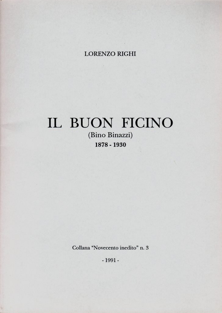 Il buon Ficino (Bino Binazzi) 1878 - 1930