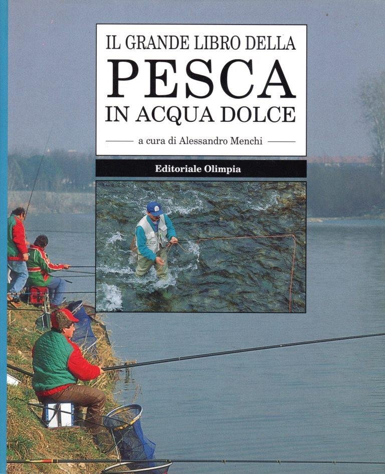 Il grande libro della pesca in acqua dolce