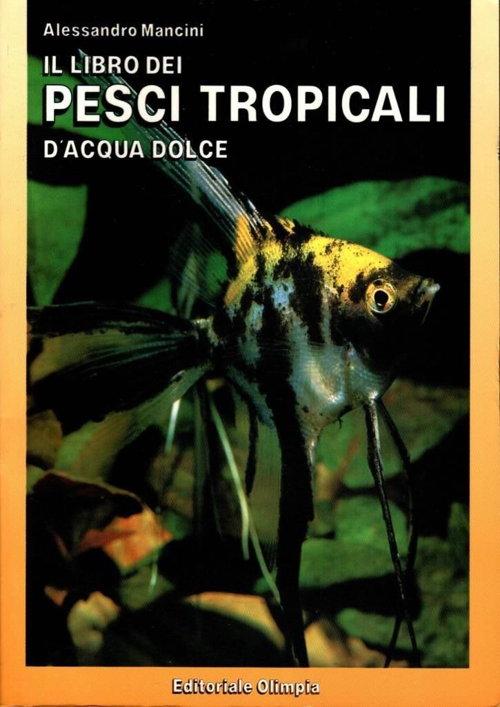 Il libro dei pesci tropicali d'acqua dolce