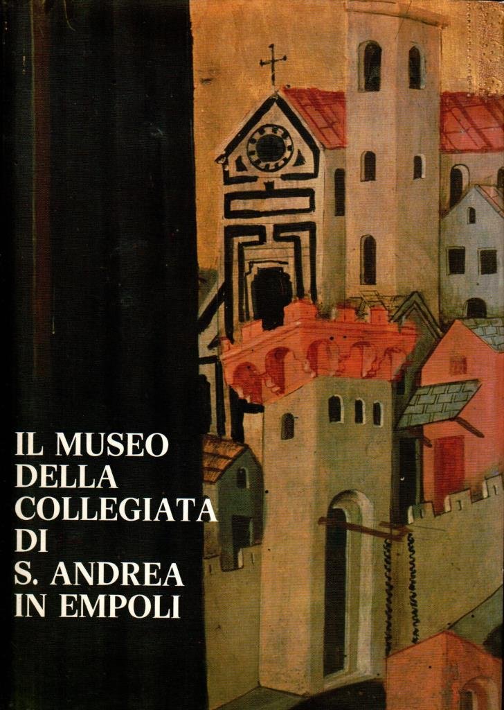 Il museo della Collegiata di S, Andrea in Empoli