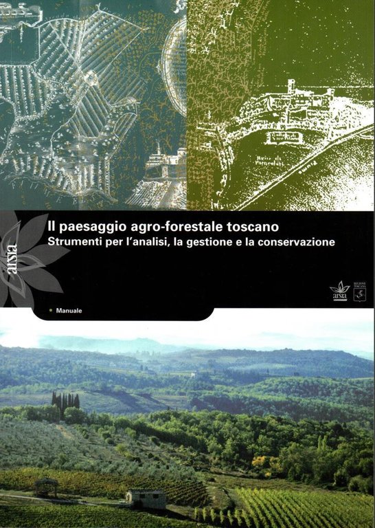 Il paesaggio agro-forestale toscano