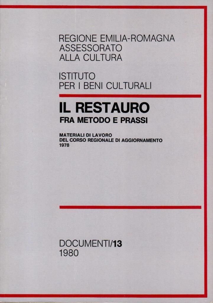 Il restauro. Fra metodo e prassi