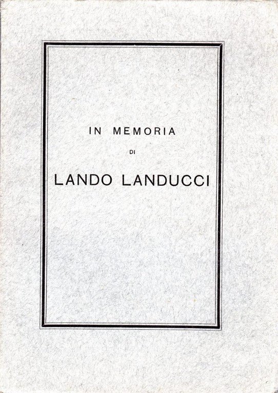 In memoria di Lando Landucci