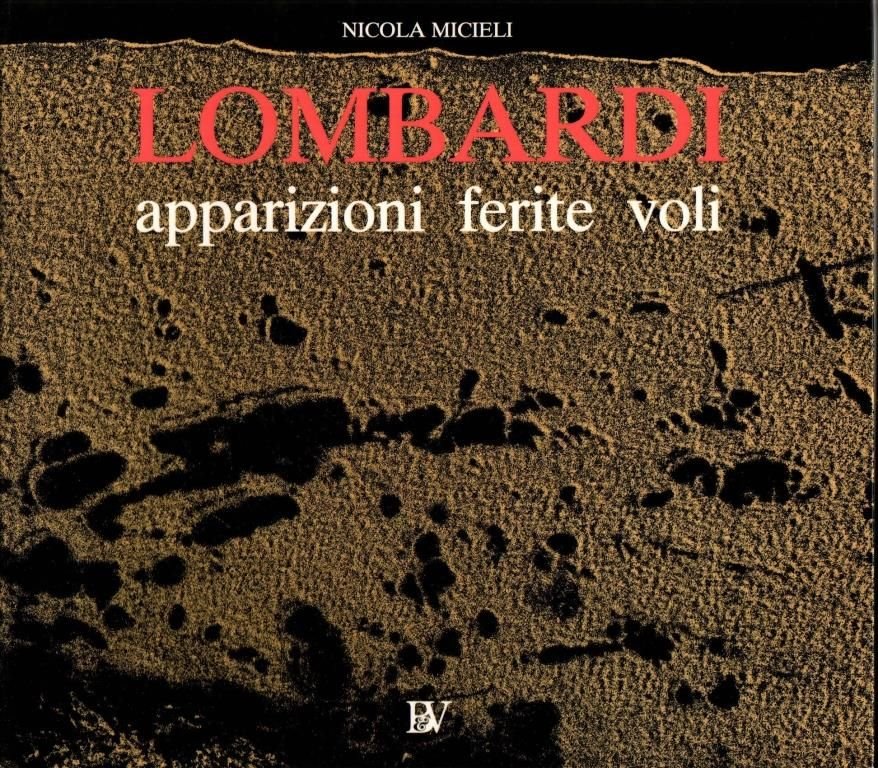 Ivo Lombardi. Apparizioni ferite voli