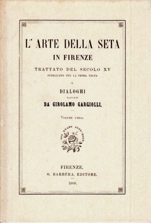 L'arte della Seta in Firenze