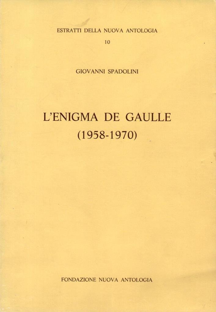 L'enigma de Gaulle (1958-1970)