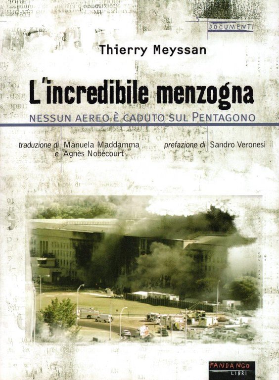 L'incredibile menzogna. Nessun aereo Ë caduto sul Pentagono