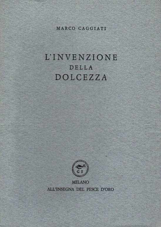 L'invenzionde della dolcezza