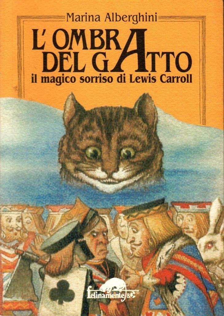 L'ombra del gatto. Il magico sorriso di Lewis Carroll
