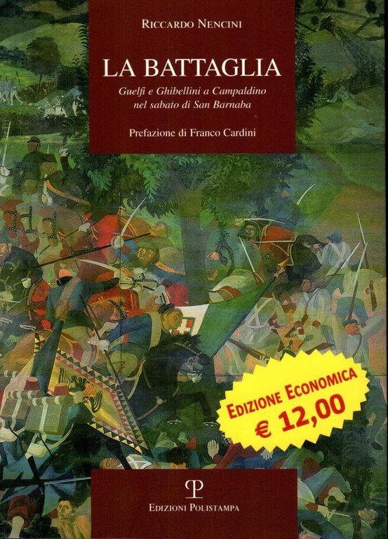 La battaglia. Guelfi e Ghibellini a Campaldino nel sabato di … | Immagine Gallery 1