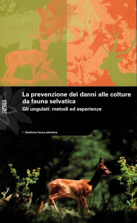 La prevenzione dei danni alle colture da fauna selvatica