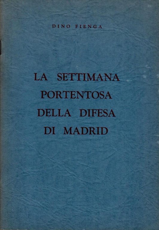 La settimana portentosa della difesa di Madrid
