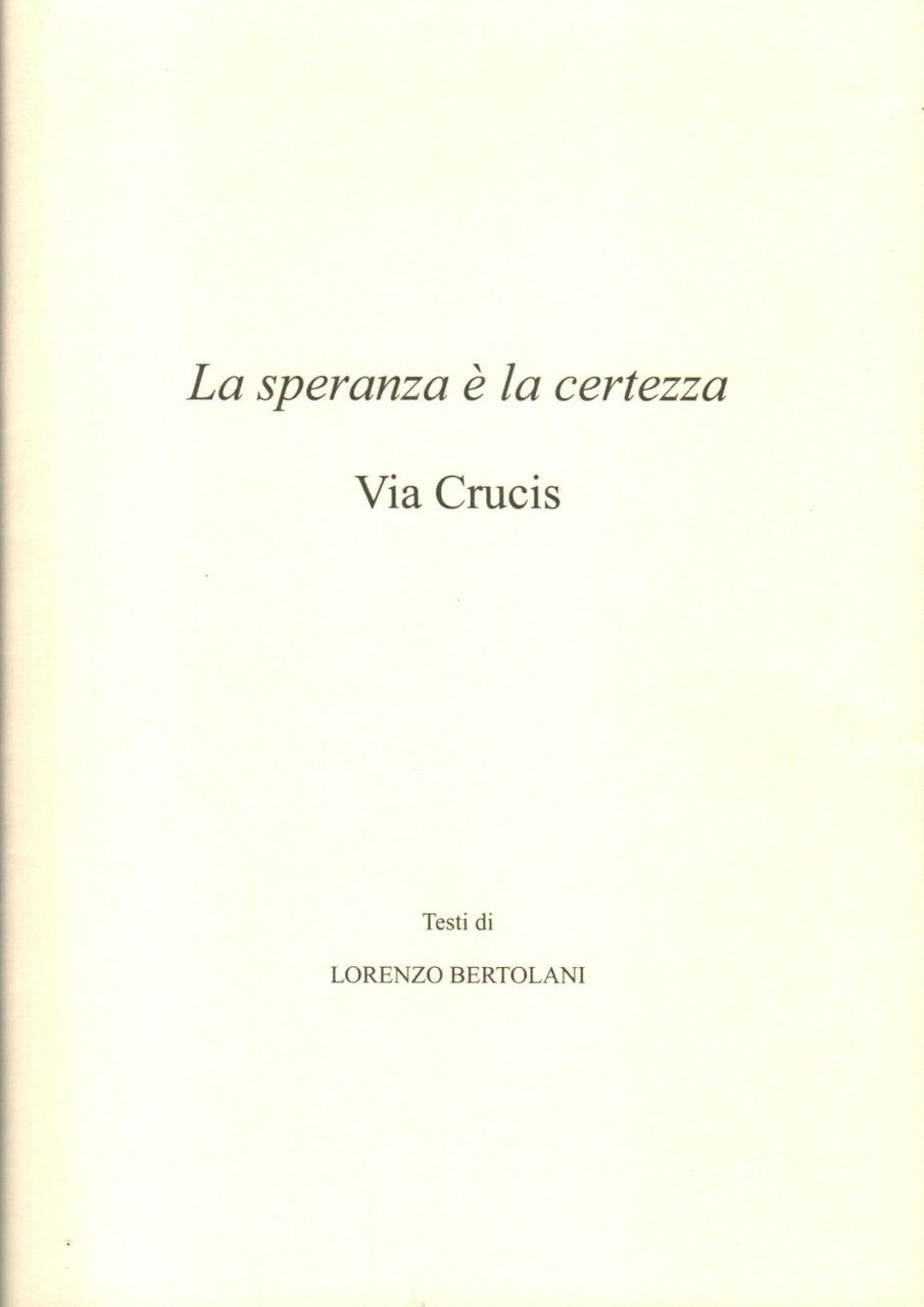 La speranza è la certezzal Via Crucis