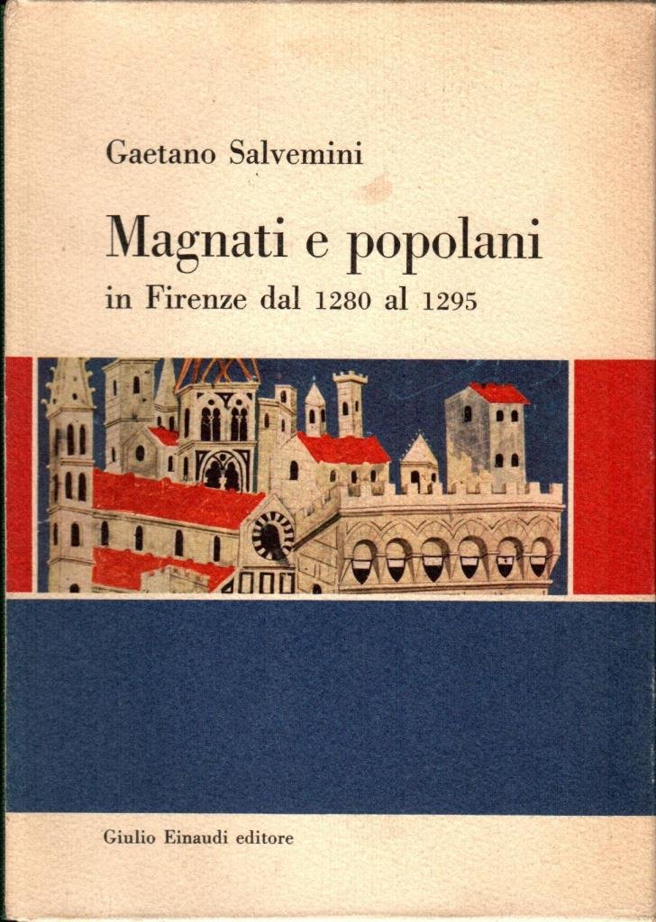 Magnati e popolani in Firenze dal 1280 al 1295