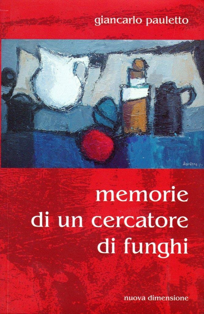 Memorie di un cercatore di funghi