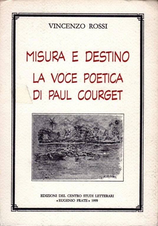 Misura e destino. La voce poetica di Paul Courget (dedica …