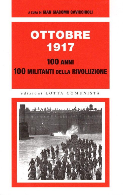 Ottobre 1917. 100 anni 100 militanti della rivoluzione