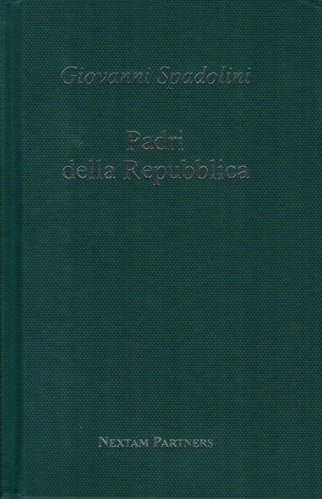 Padri della Repubblica - Gli uomini che fecero l'Italia