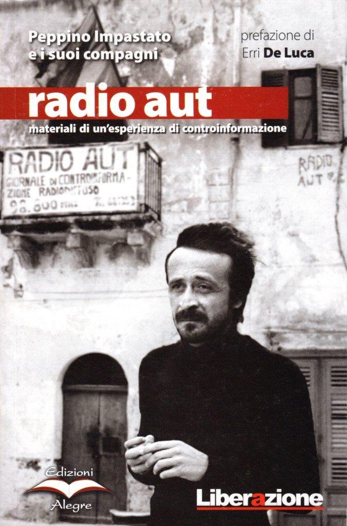 Peppino Impastato e i suoi compagni. Radio Aut