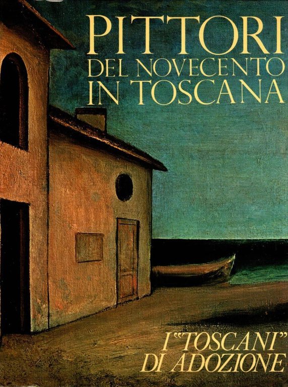 Pittori del Novecento in Toscana