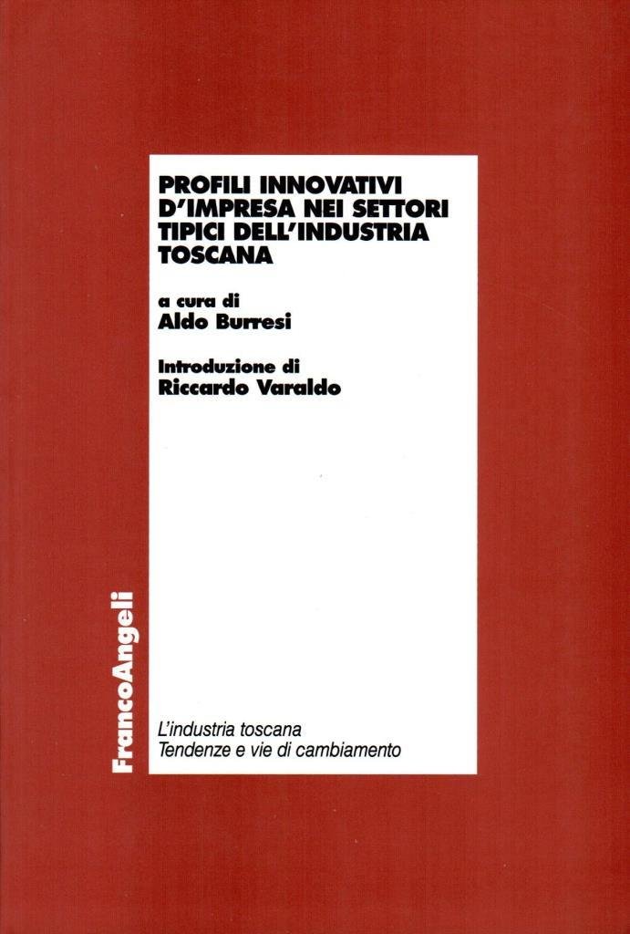Profili innovativi d'impresa nei settori tipici dell'industria toscana