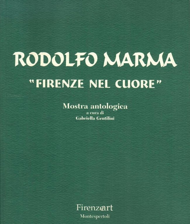 Rodolfo Marma "Firenze nel cuore"