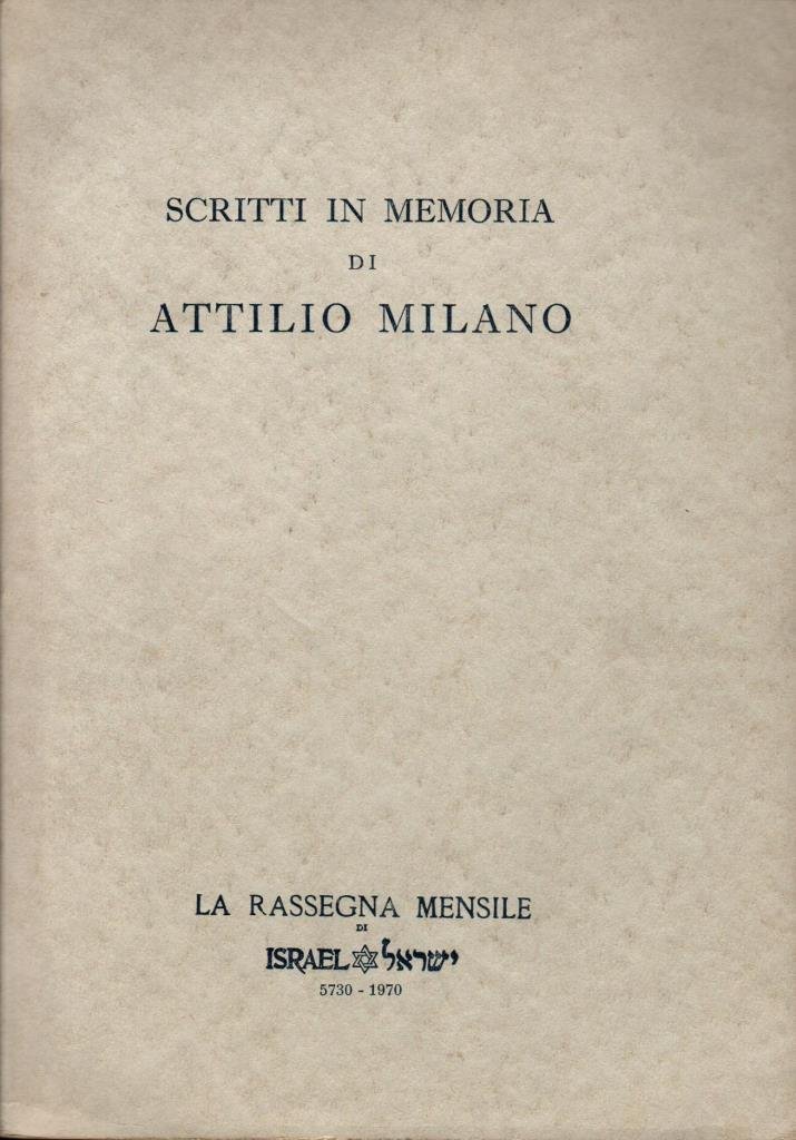 Scritti in memoria di Attilio Milano