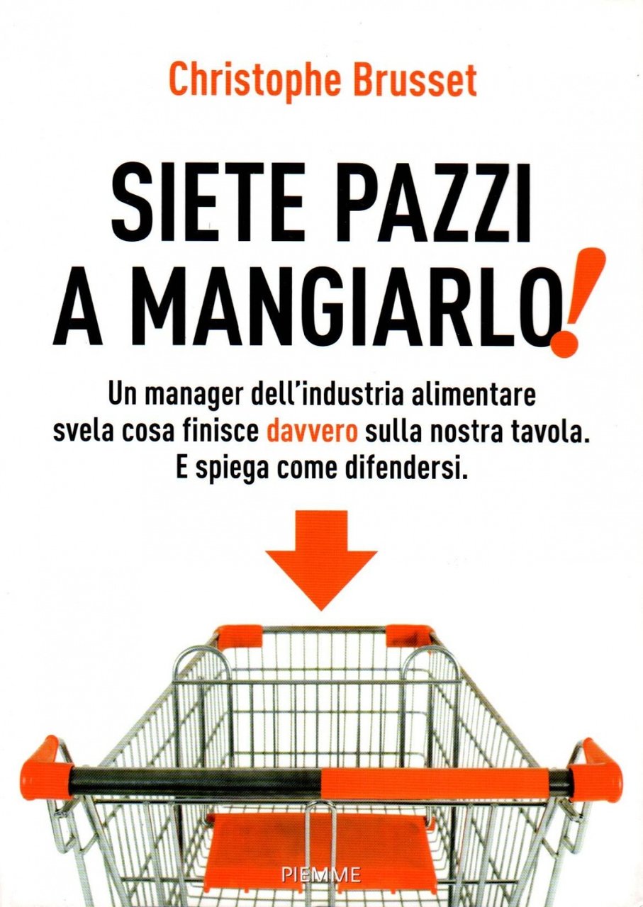 Siete pazzi a mangiarlo!