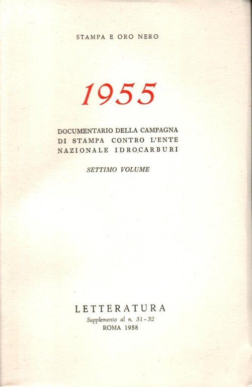 Stampa e oro nero 1955. Vol. 6-7-8-9