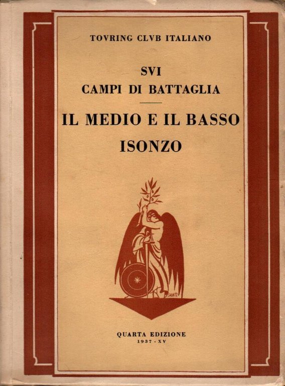 Sui campi di battaglia. Il medio e il basso isonzo