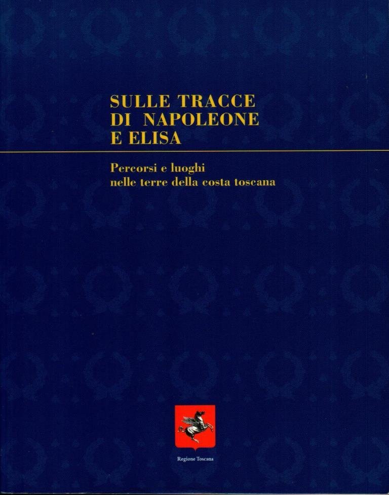 Sulle tracce di Napoleone e Elisa