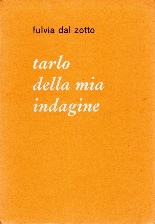 Tarlo della mia indagine (dedica dell'autrice)