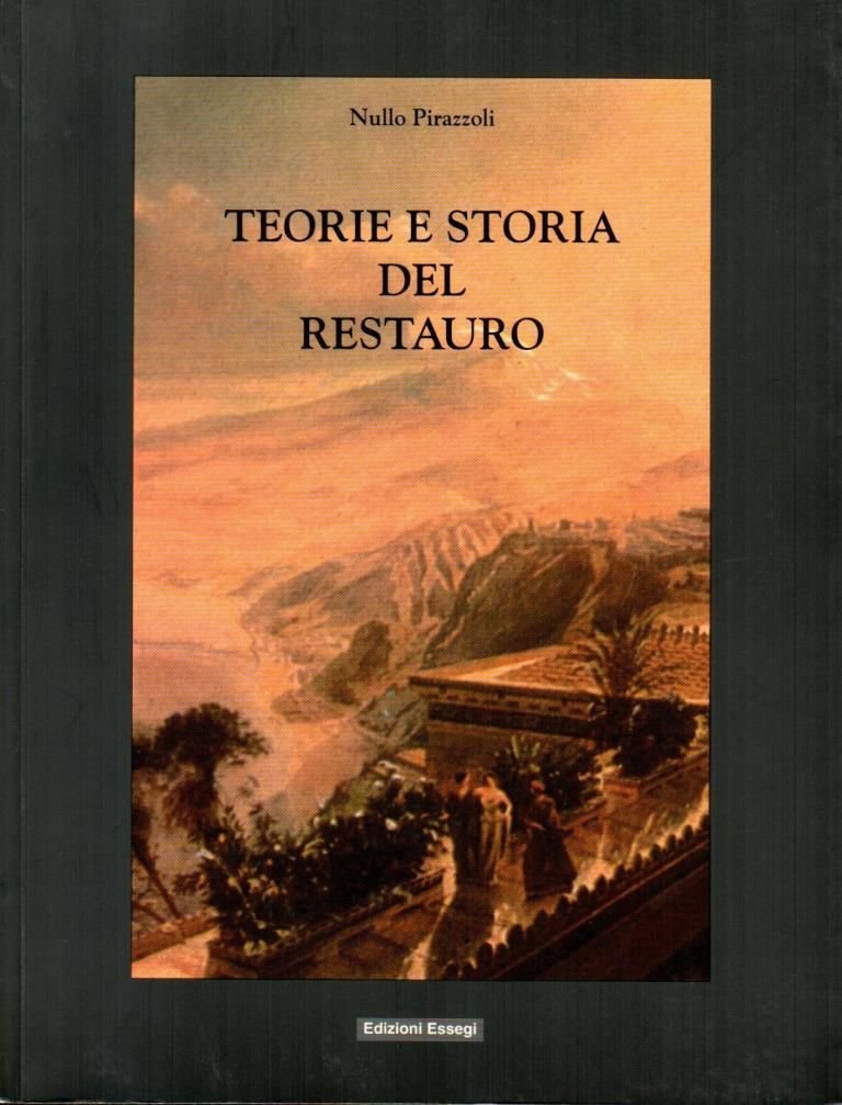 Teorie e storia del restauro