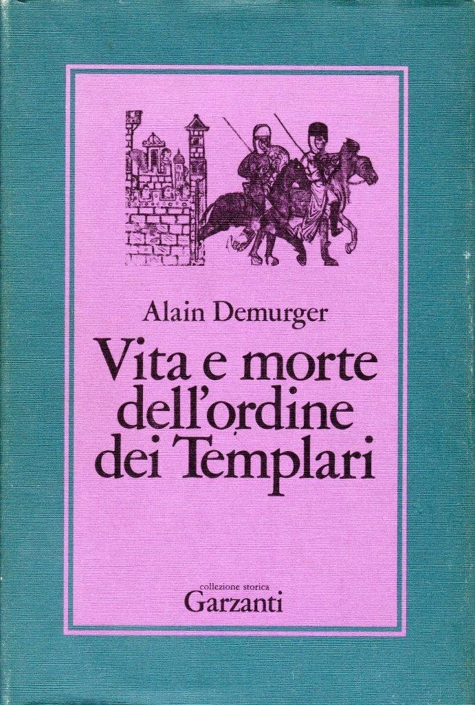 Vita e morte dell'ordine dei Templari